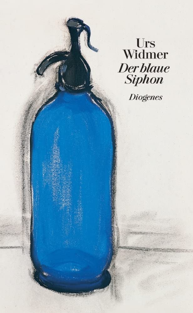 Der blaue Siphon: Ausgezeichnet mit dem Preis der SWR-Bestenliste 1992 (diogenes deluxe) Contemporary literature