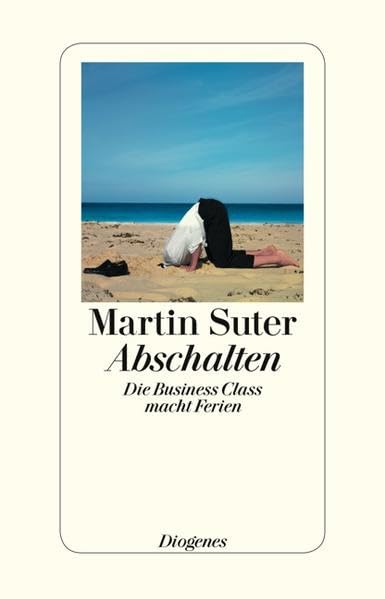 Abschalten: Die Business Class macht Ferien: Die Business Class macht Ferien. Originalausgabe Contemporary literature