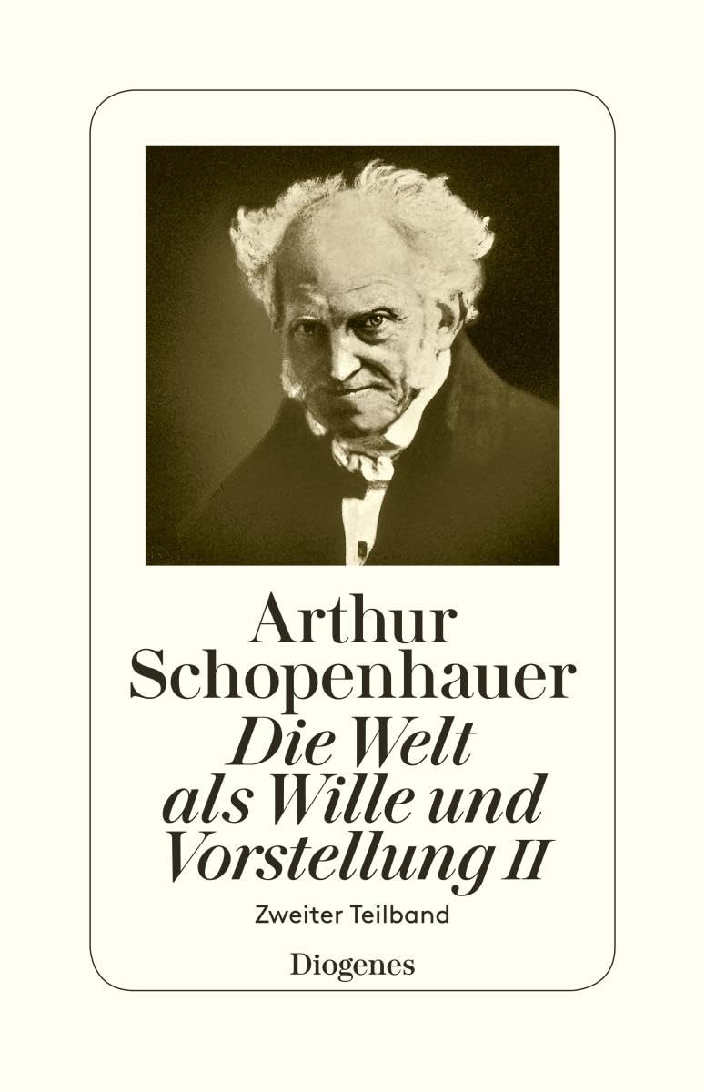 Die Welt als Wille und Vorstellung II Philosophy