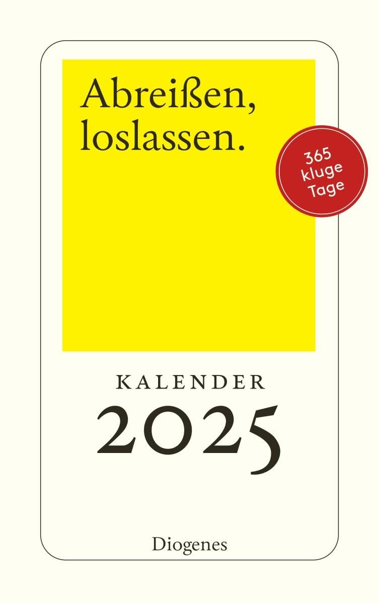Abreißen, loslassen 2025: 365 Tage mit Diogenes Humour & Satire
