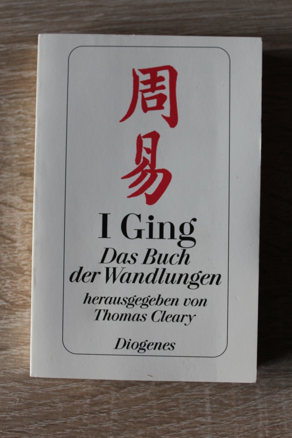 I Ging - Das Buch der Wandlungen Religion & Esotericism