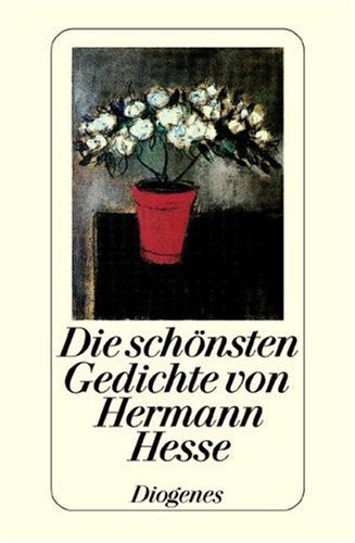 Die schönsten Gedichte von Hermann Hesse. Mit einem Essay des Autors über Gedichte. Fiction