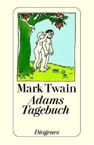 Adams Tagebuch. Eine klassische, moderne Liebesgeschichte Books