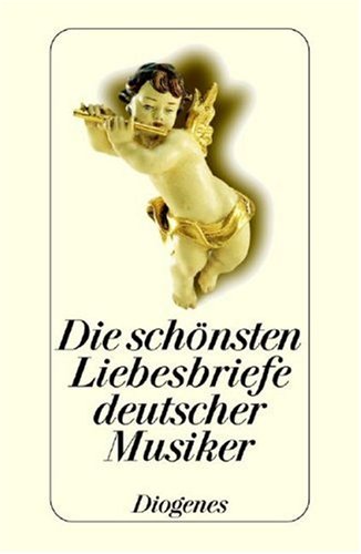 Die schönsten Liebesbriefe deutscher Musiker Arts & Music