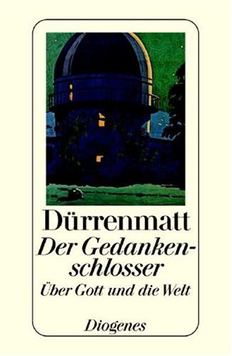 Der Gedankenschlosser. Über Gott und die Welt Fiction