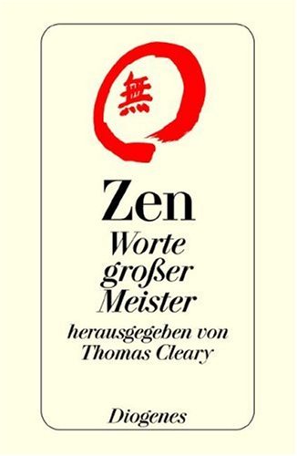 Zen. Worte großer Meister Religion & Esotericism