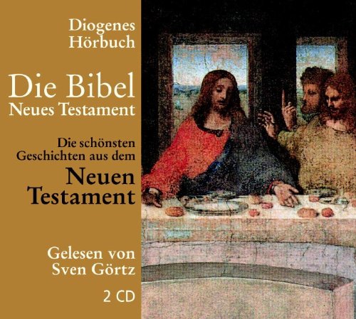 Die schönsten Geschichten aus dem Neuen Testament: Ungekürzte Ausgabe Religion & Esotericism