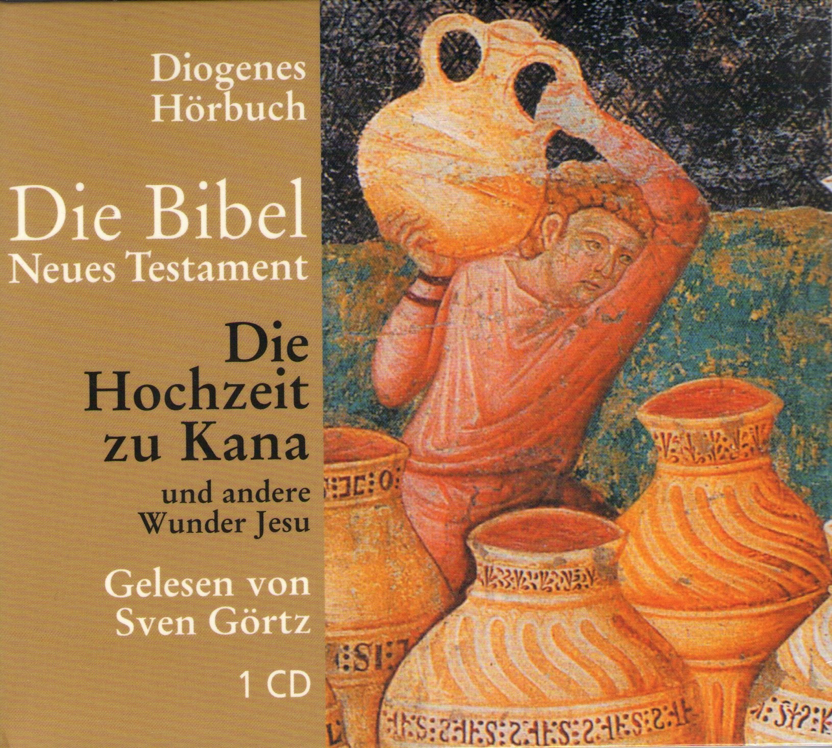 Die Hochzeit zu Kana: Und andere Wunder Jesu (Diogenes Hörbuch) Religion & Esotericism