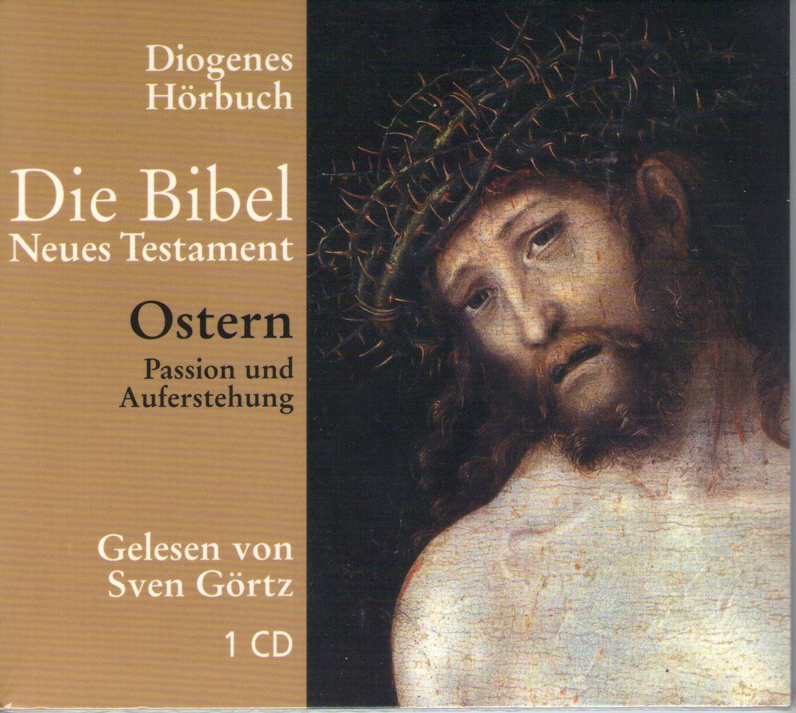 Ostern: Passion und Auferstehung: Passion und Auferstehung. Ungekürzte Ausgabe (Diogenes Hörbuch) Religion & Esotericism