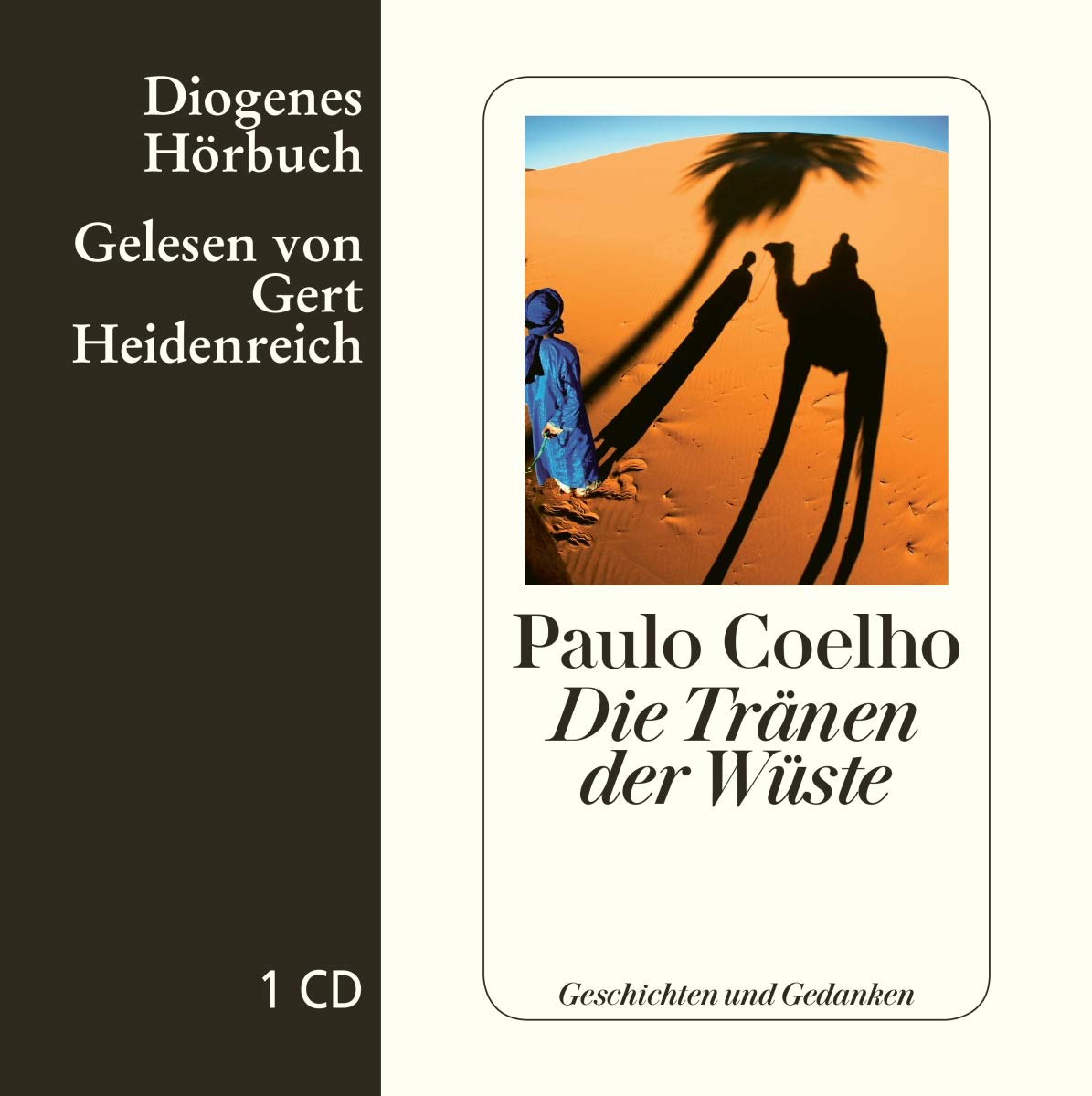 Die Tränen der Wüste: Geschichten und Gedanken (Diogenes Hörbuch) Contemporary literature