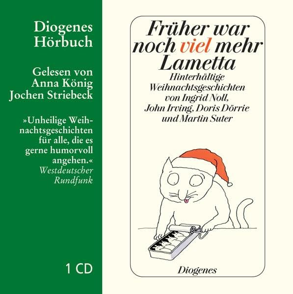 Früher war noch viel mehr Lametta: Hinterhältige Weihnachtsgeschichten (Diogenes Hörbuch) Contemporary literature
