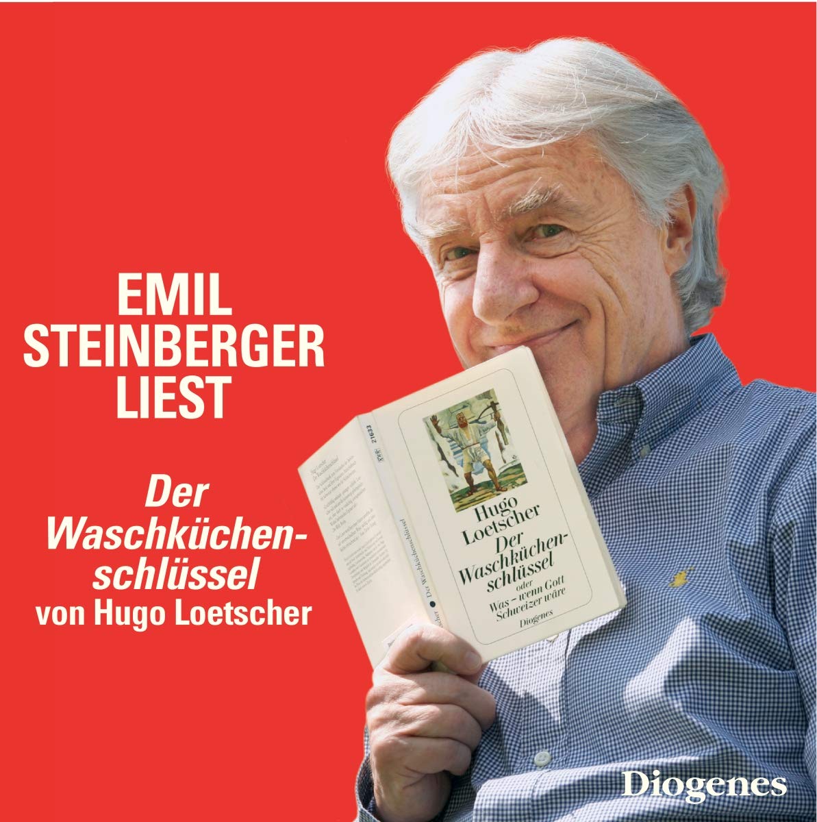 Der Waschküchenschlüssel: oder Was – wenn Gott Schweizer wäre (Diogenes Hörbuch) Contemporary literature