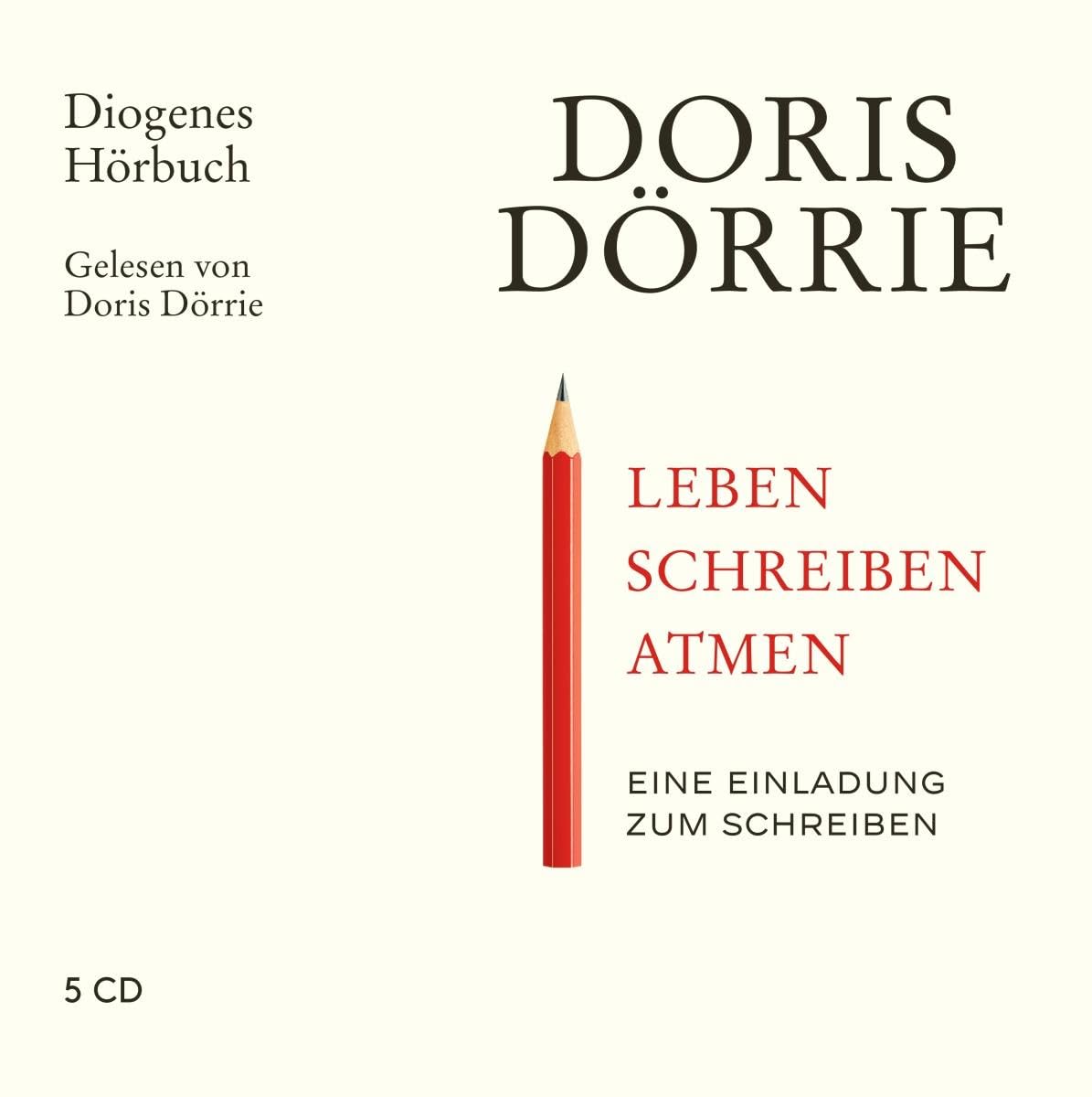 Leben, schreiben, atmen: Eine Einladung zum Schreiben (Diogenes Hörbuch) General education