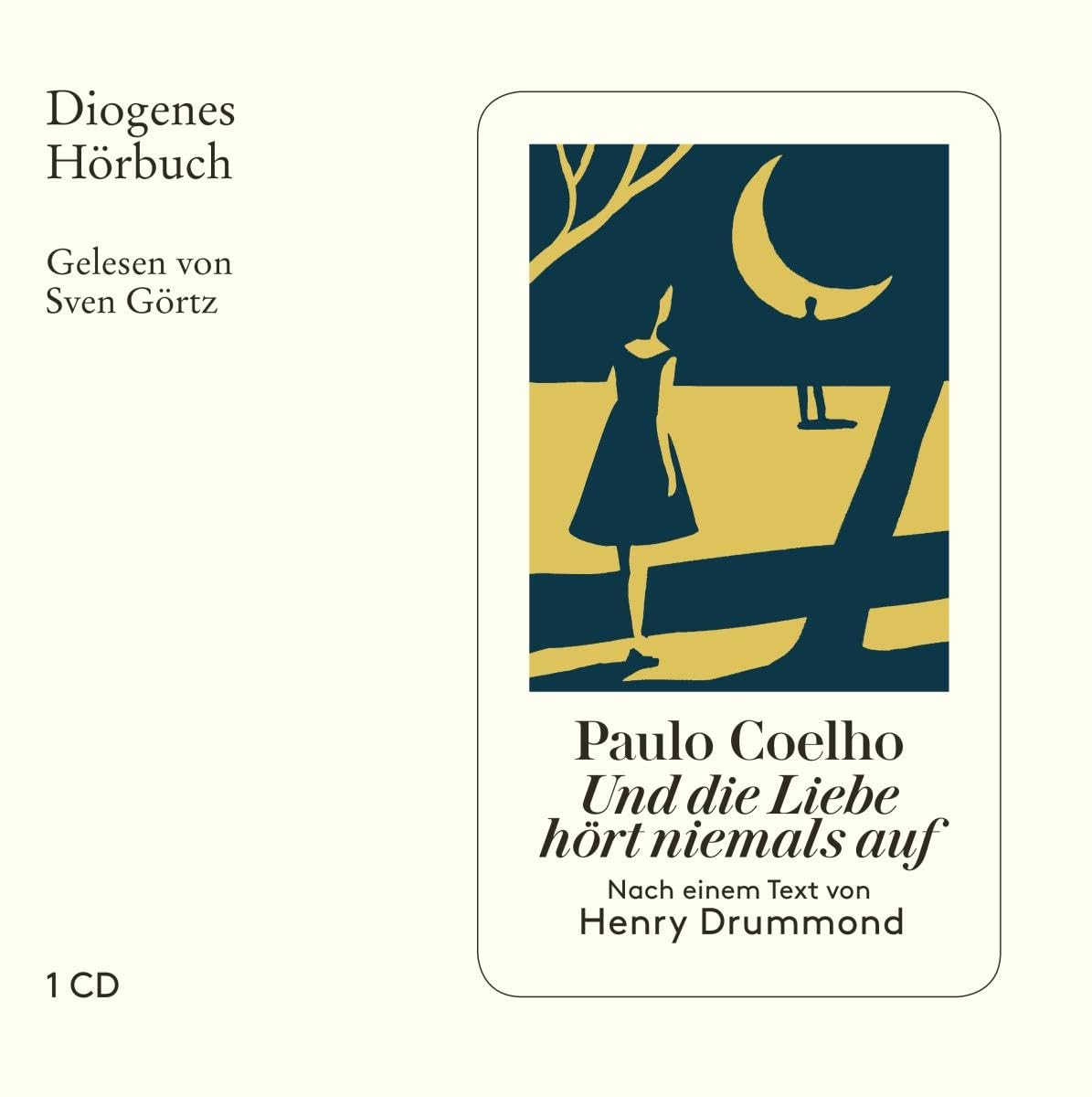 Und die Liebe hört niemals auf: Nach einem Text von Henry Drummond (Diogenes Hörbuch) Contemporary literature