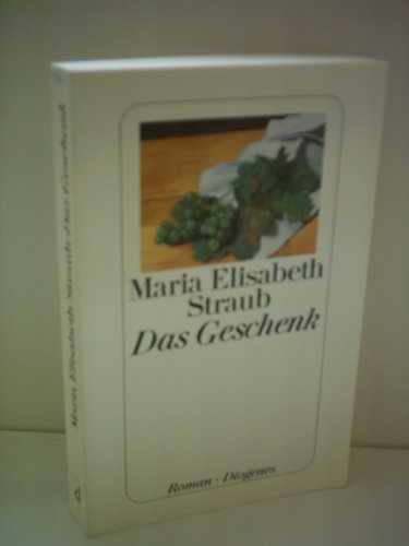 Maria Elisabeth Straub : Das Geschenk Contemporary literature Books