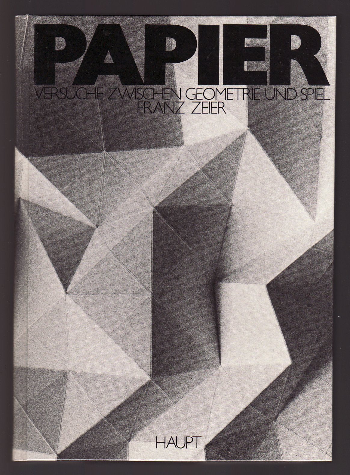 Papier. Versuche zwischen Geometrie und Spiel. Hobbies & Crafts