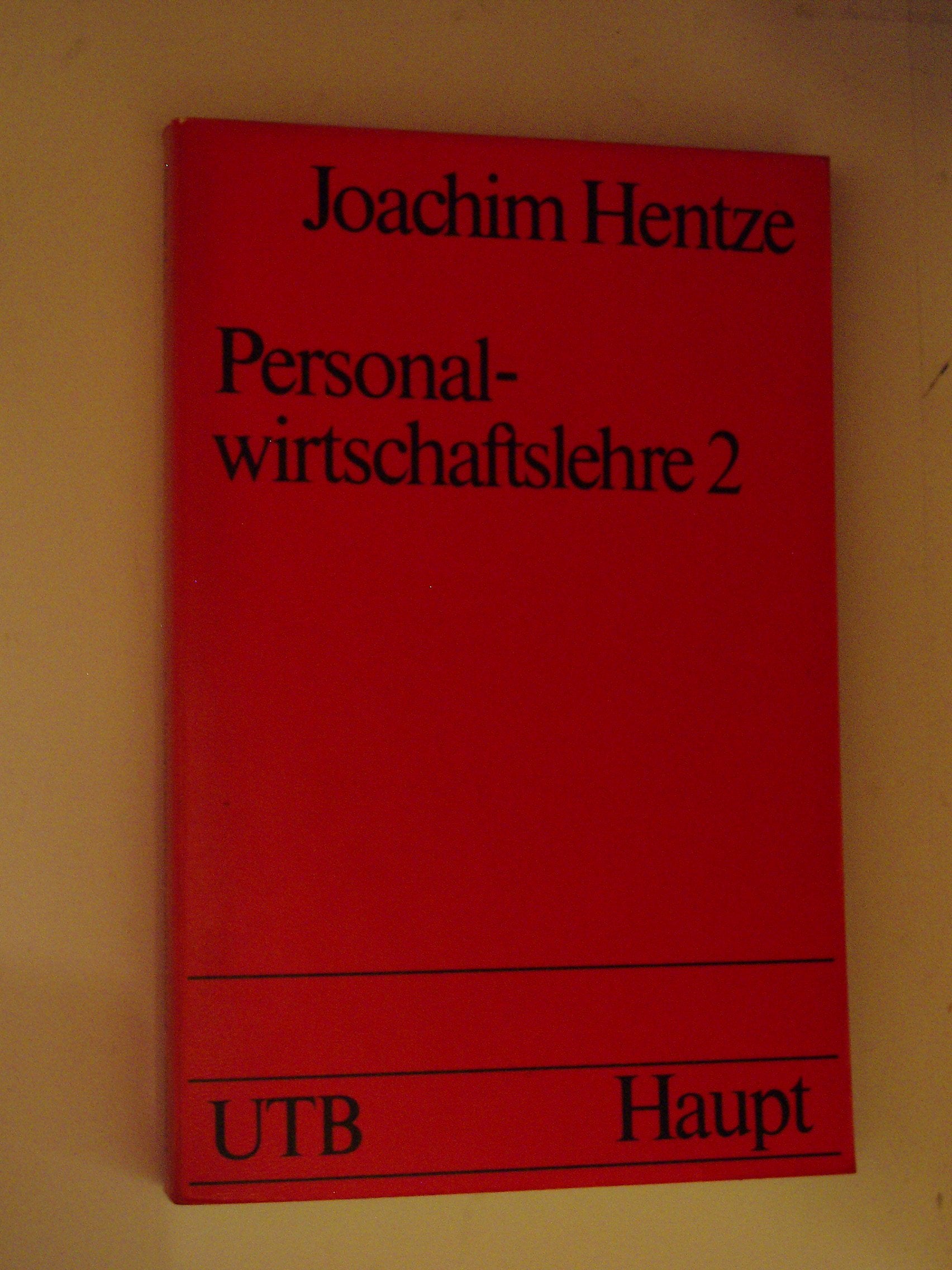 Personalwirtschaftslehre. - 2., Personalerhaltung und Leistungsstimulation, Personalfreistellung und Personalinformationswirtschaft. UTB - Uni-Taschenbücher 650 Books