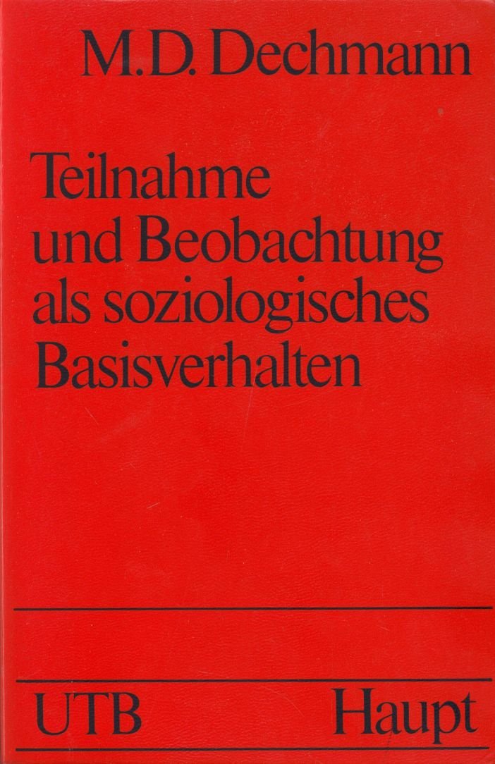Teilnahme und Beobachtung als soziologisches Basisverhalten Social Sciences