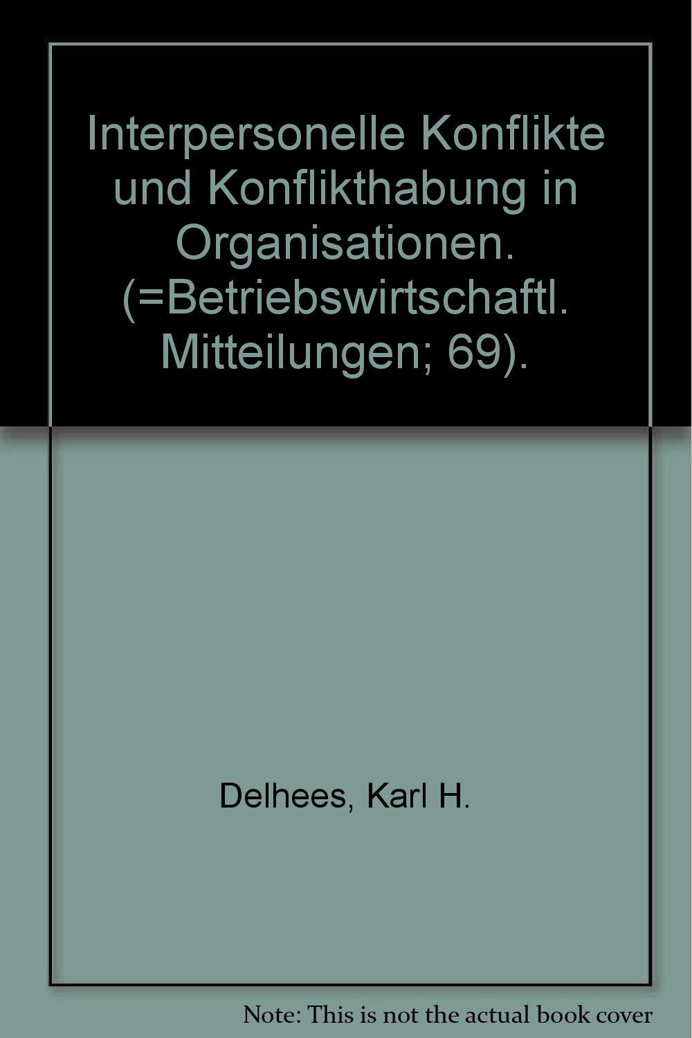 Interpersonelle Konflikte und Konflikthandhabung in Organisationen Lifestyle