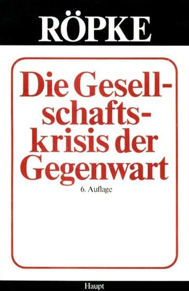 Die Gesellschaftskrisis der Gegenwart (Röpke Edition) Law