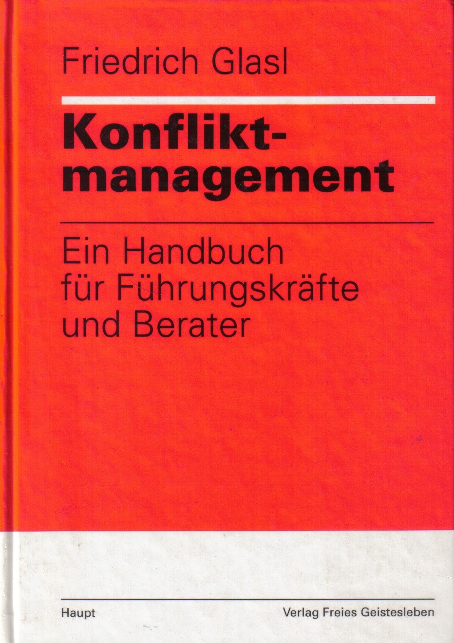 Konfliktmanagement: Diagnose Und Behandlung Von Konflikten in Organisationen Business, Finance & Career