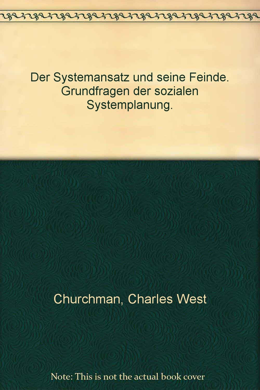 Der Systemansatz und seine "Feinde": Grundfragen der sozialen Systemplanung Books