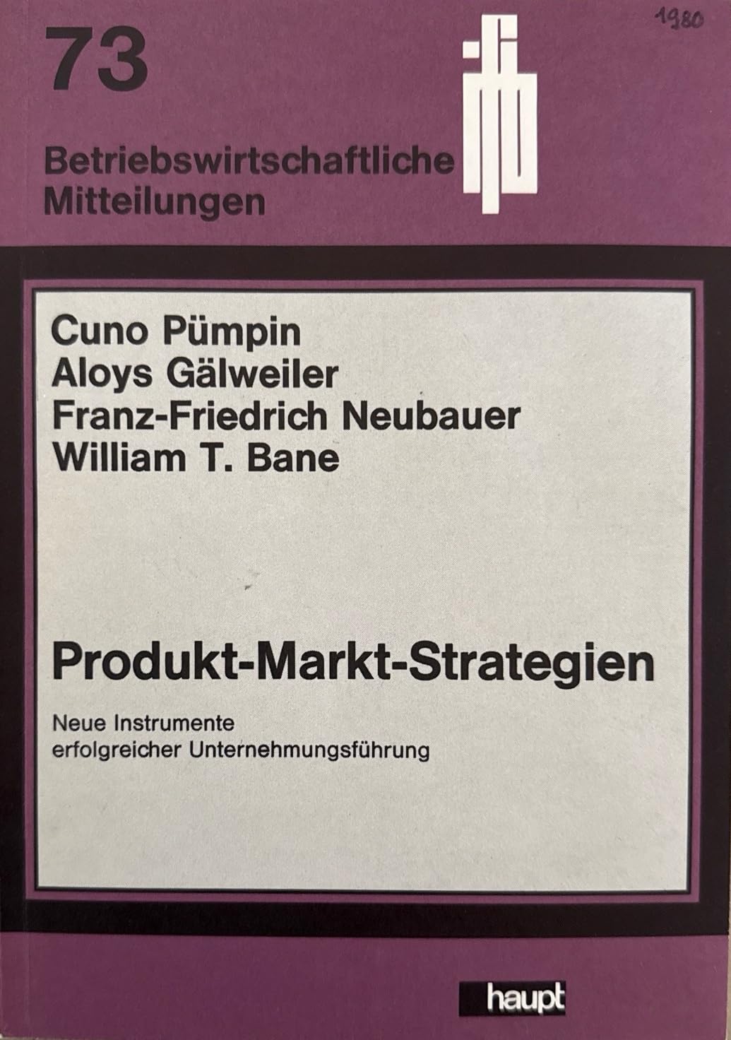 Produkt - Markt - Strategien: Neue Instrumente erfolgreicher Unternehmungsführung Business, Finance & Career