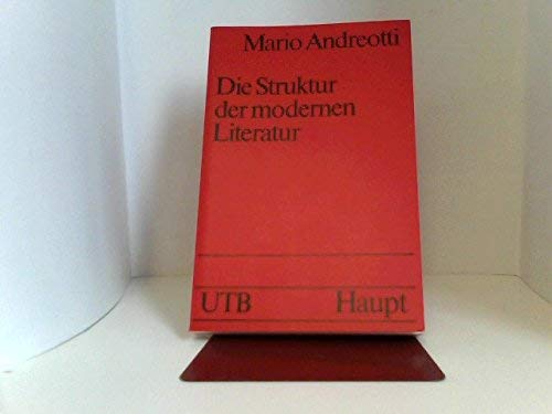 Die Struktur der modernen Literatur: Neue Wege in der Textanalyse. Einführung, Epik, Lyrik (UTB S (Small-Format): Uni-Taschenbücher) Study Guides