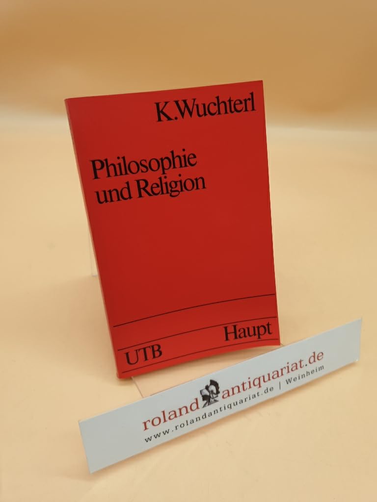 Philosophie und Religion - Zur Aktualität der Religionsphilosophie (UTB, Band 1199) Books