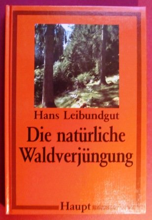 Die natürliche Waldverjüngung Natural Sciences