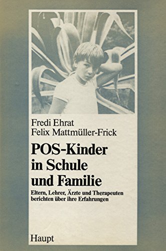 POS-Kinder in Schule und Familie: Eltern, Lehrer, Arzte und Therapeuten berichten uber ihre Erfahrungen (Schriftenreihe Erziehung und Unterricht) (German Edition) Books