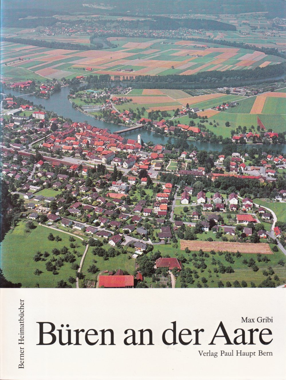 Berner Heimatbücher 128: Büren an der Aare. Kleinstadt im Seeland Books