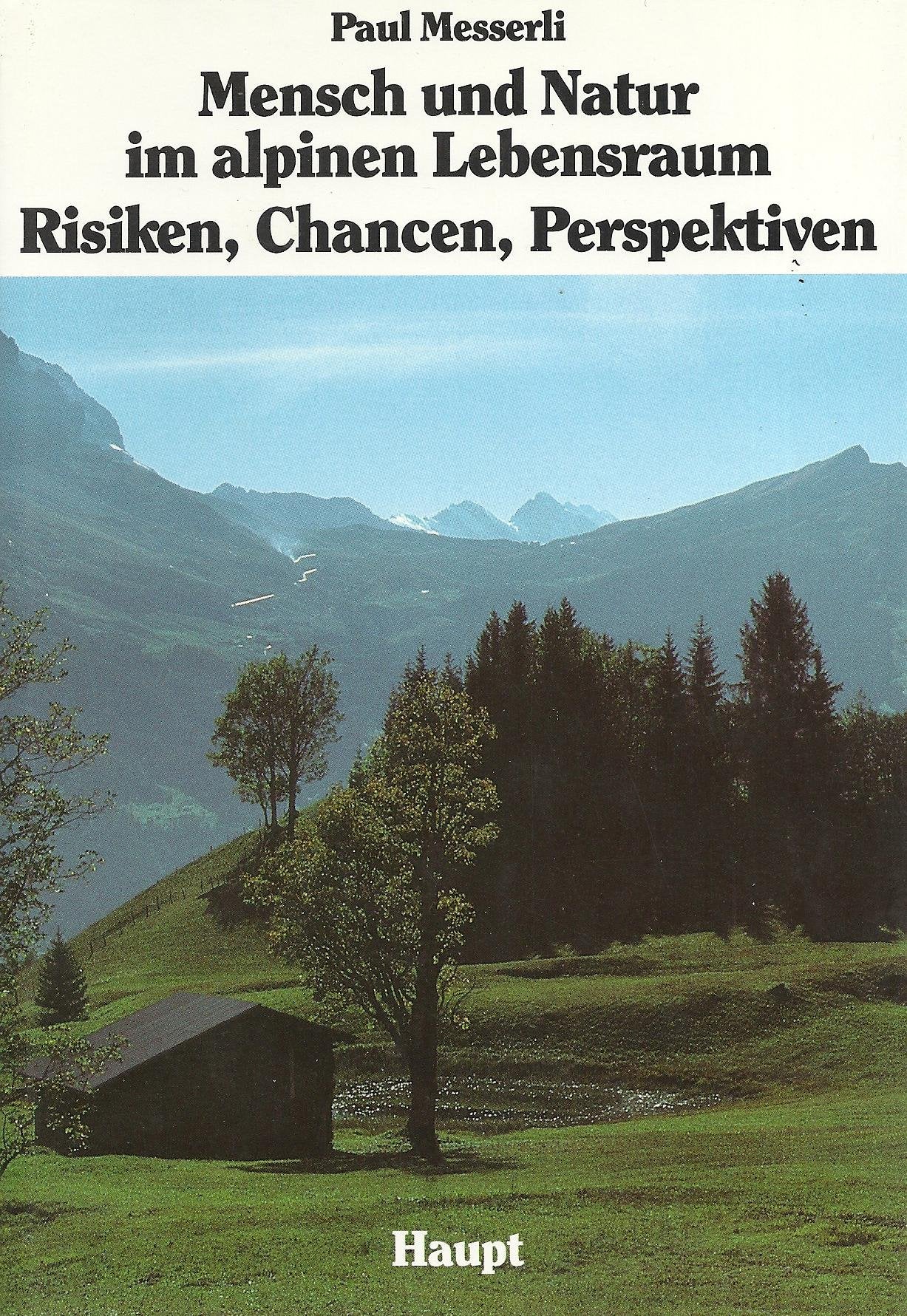 Mensch und Natur im alpinen Lebensraum - Risiken, Chancen, Perspektiven: Risiken, Chancen, Perspektiven. Zentrale Erkenntnisse aus dem schweizerischen MAB-Programm Business, Finance & Career