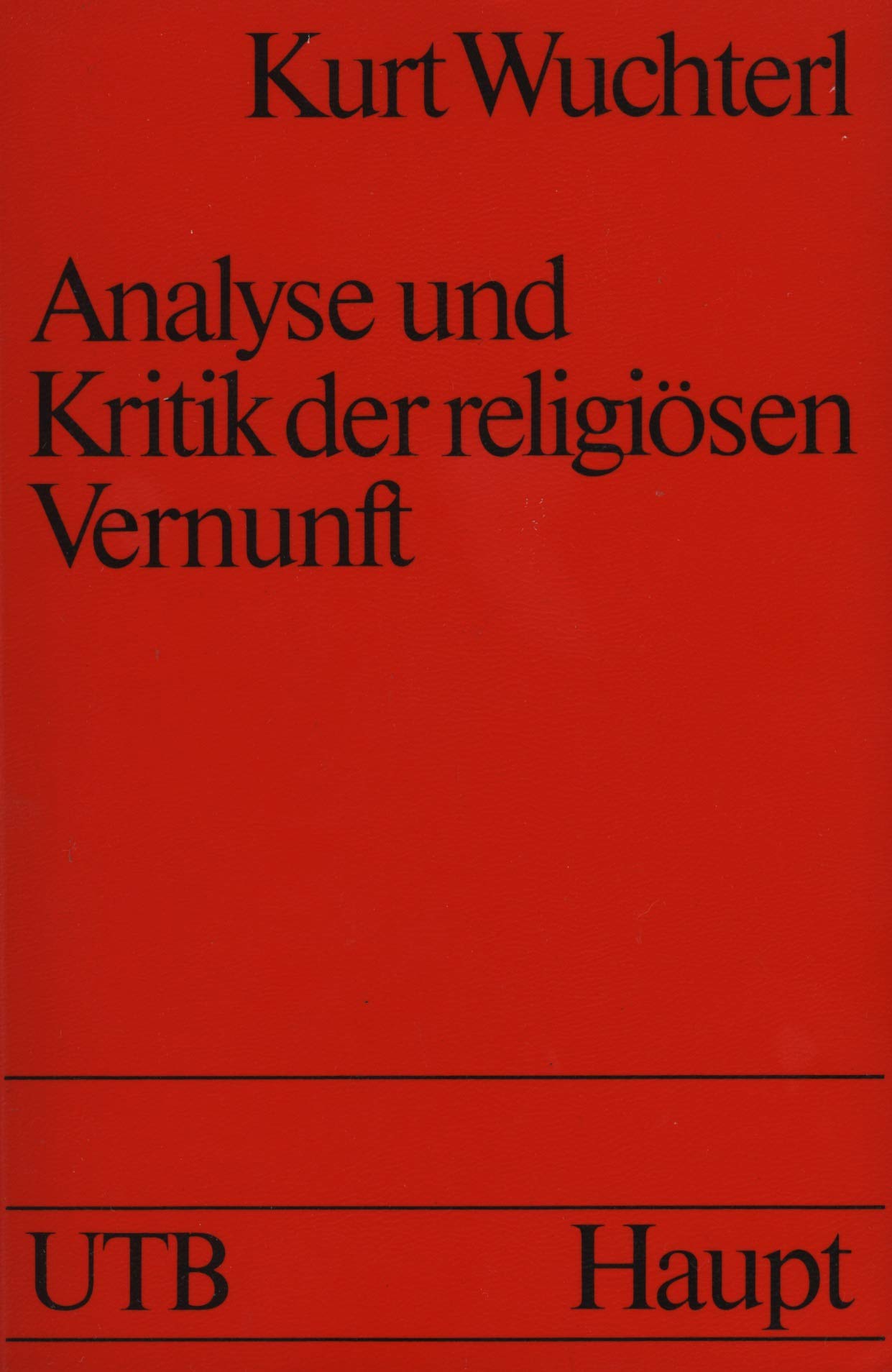 Analyse und Kritik der religiösen Vernunft : Grundzüge einer paradigmenbezogenen Religionsphilosophie. Books