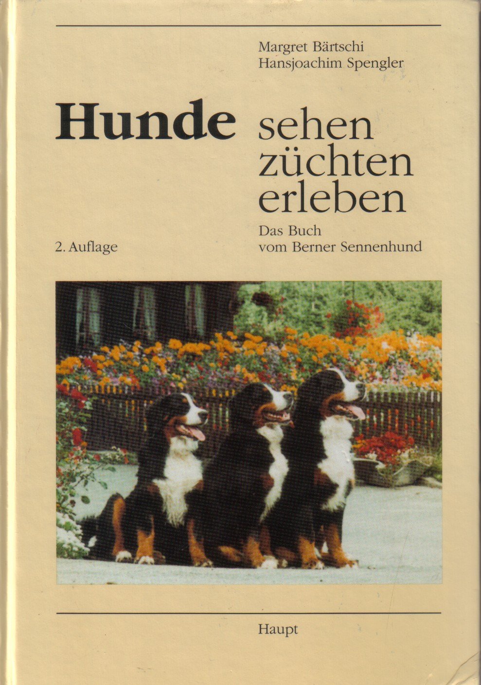 Hunde sehen - züchten - erleben. Das Buch vom Berner Sennenhund Natural Sciences