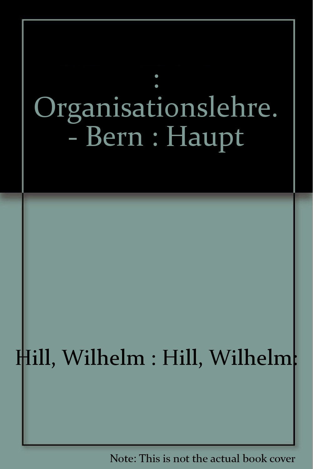 : Organisationslehre. - Bern : Haupt Social Sciences Books