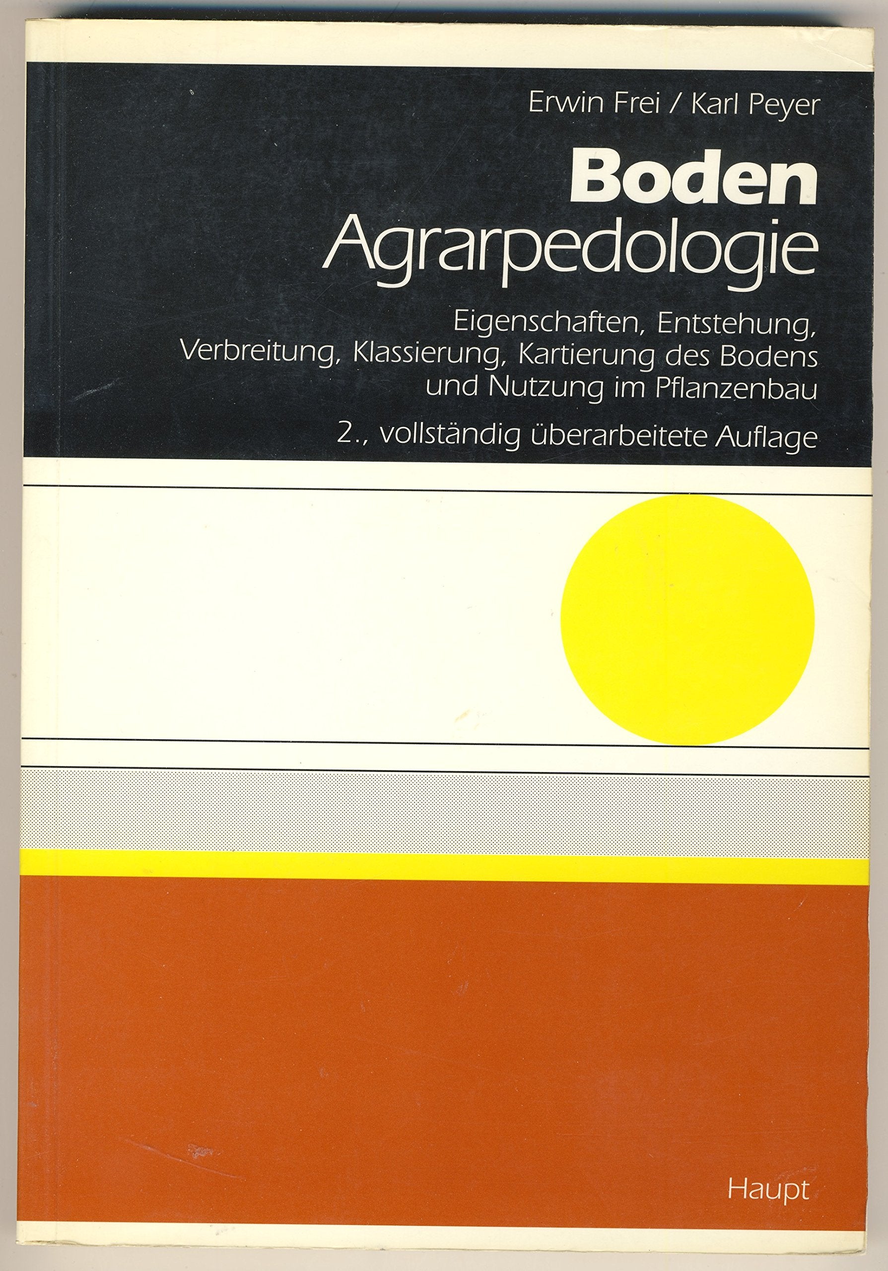 Agrarpedologie: Entstehung, Aufbau, Funktionen, Bedeutung und Nutzung des Bodens Geology & Geography