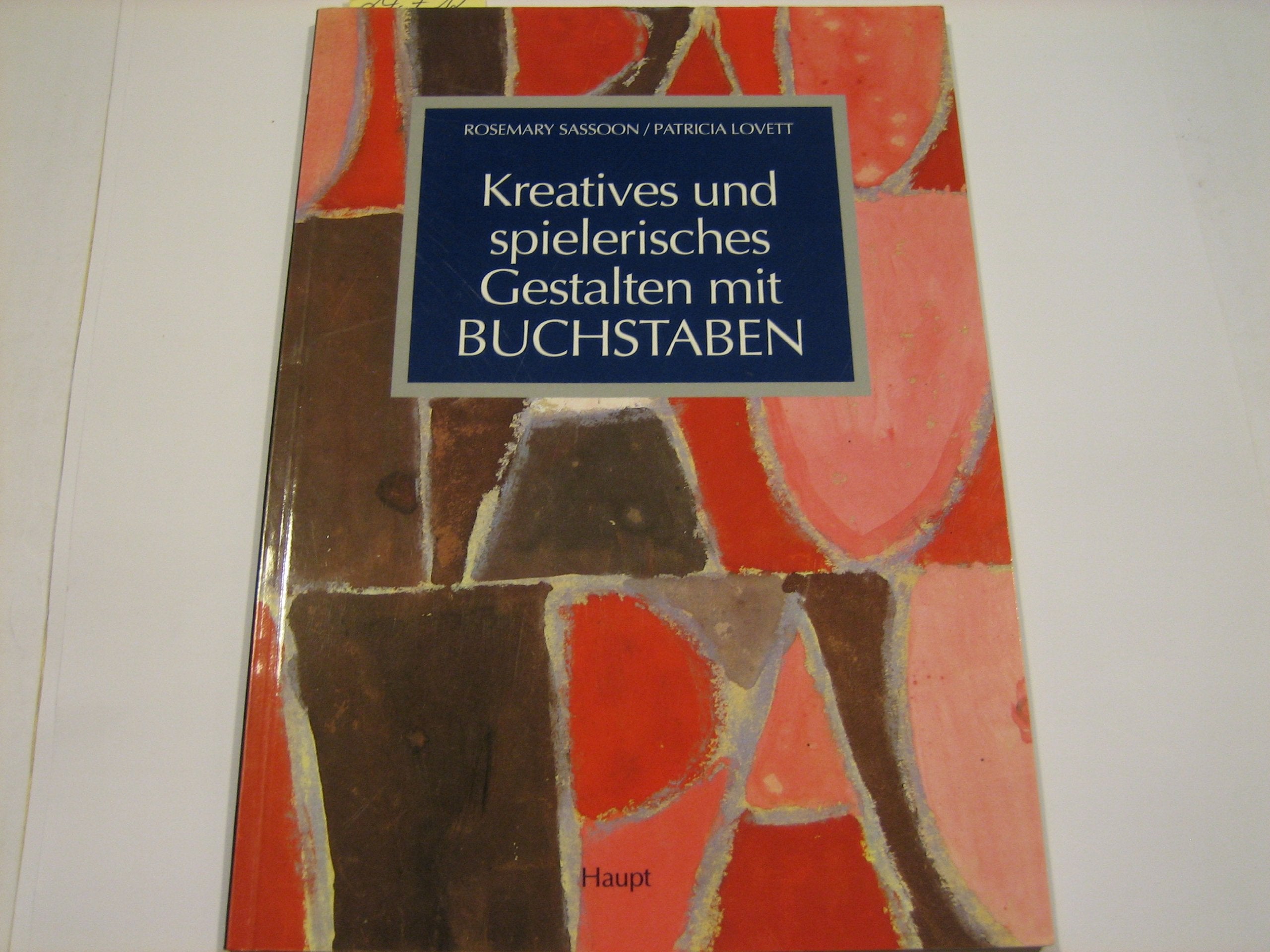 Kreatives und spielerisches Gestalten mit Buchstaben: Praktische Anleitungen für Lehrende und Lernende, Eltern und therapeutisch Tätige Media & Communication