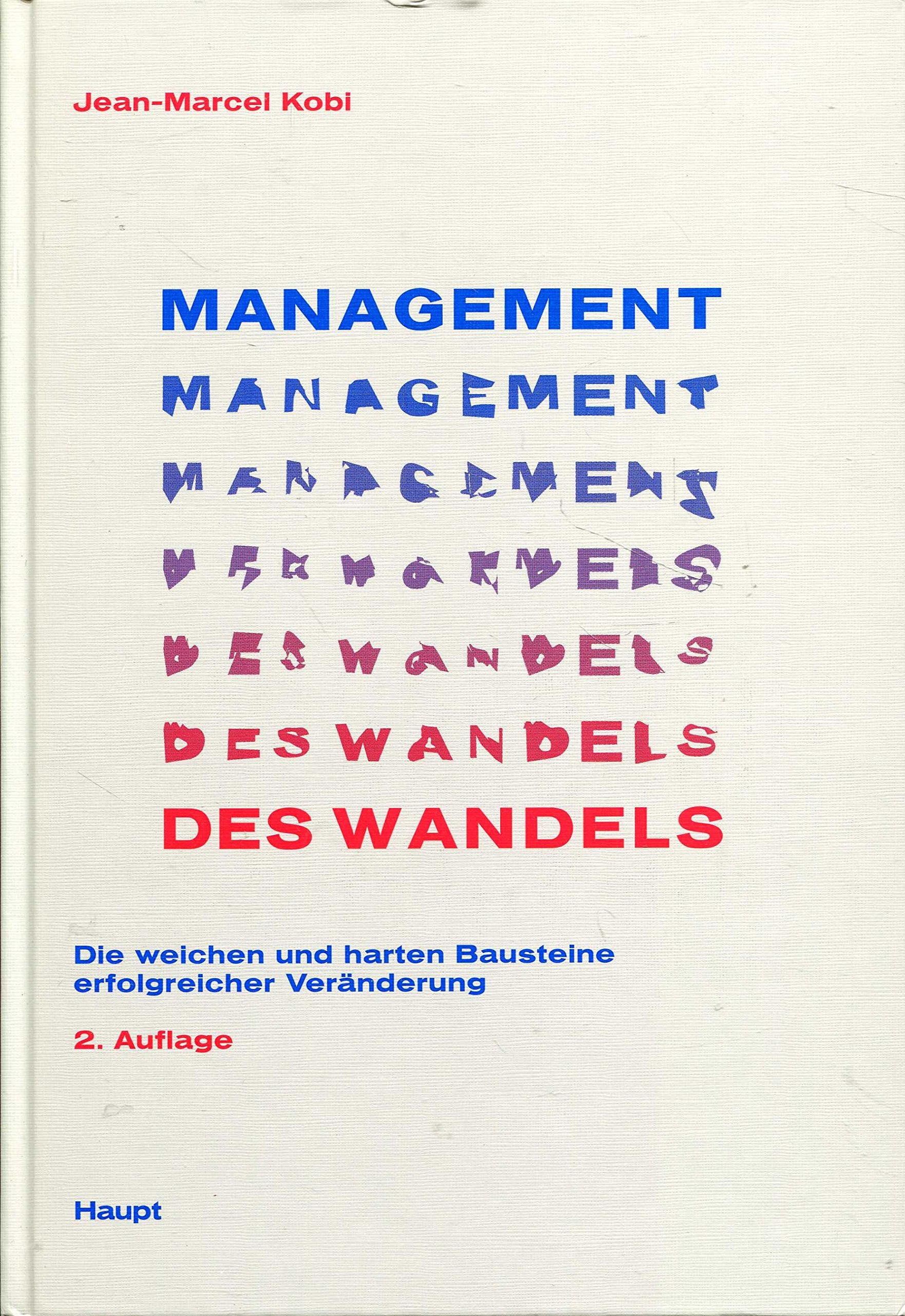 Management des Wandels: Die weichen und harten Bausteine erfolgreicher Veränderung Politics & Society