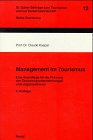 Management im Tourismus. Eine Grundlage für die Führung von Tourismusunternehmungen und -organisationen. Business, Finance & Career