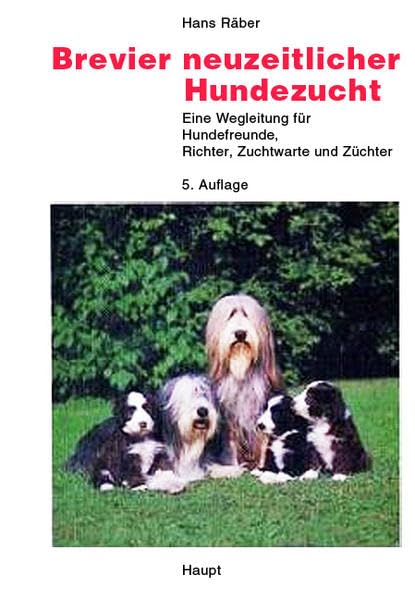 Brevier neuzeitlicher Hundezucht: Eine Wegleitung für Hundefreunde, Richter, Zuchtwarte, Züchter Pets
