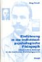 Einführung in die individualpsychologische Pädagogik: Alfred Adlers Konzept in der konkreten Erziehungspraxis Science Books