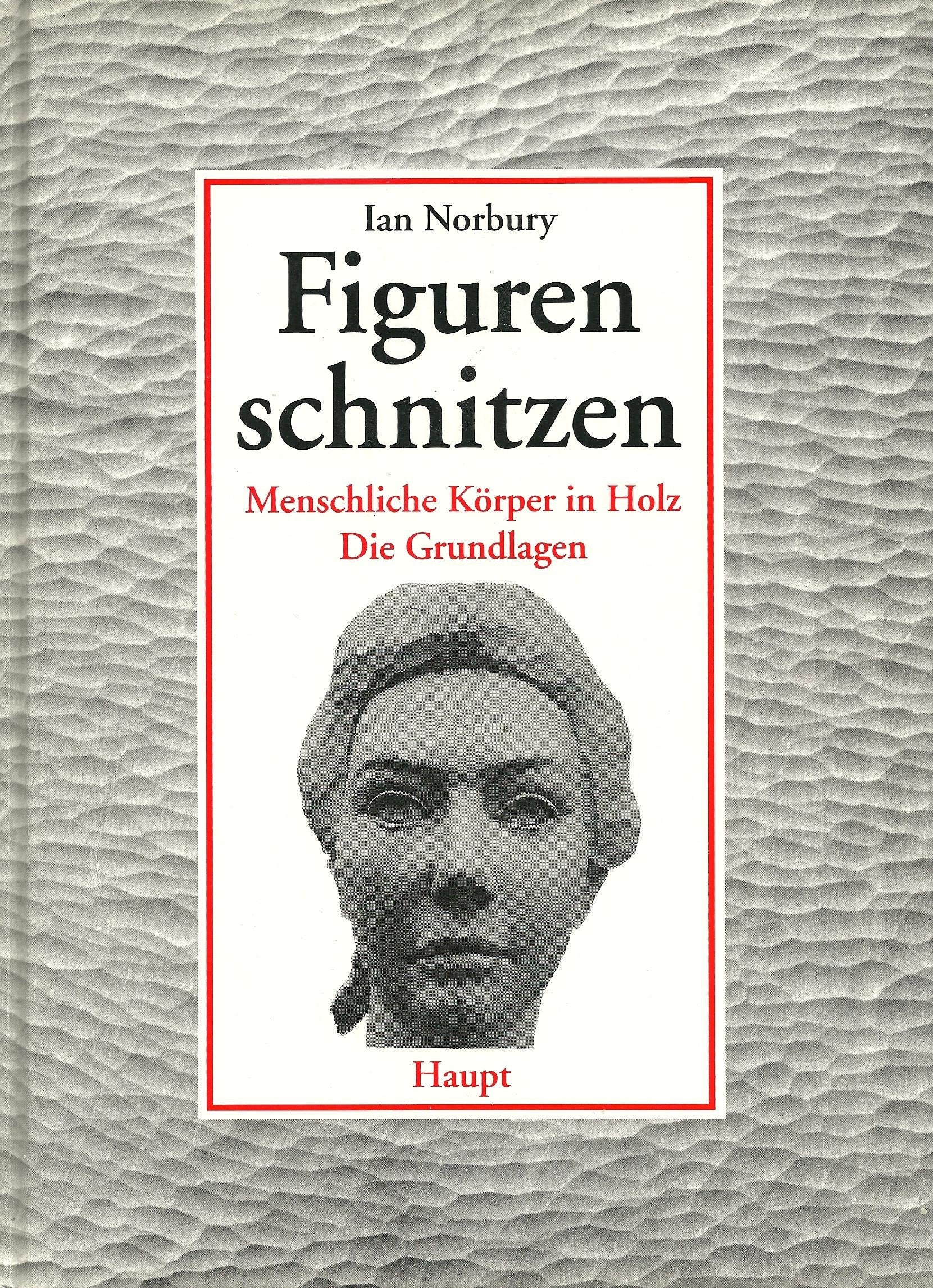 Figuren schnitzen: Menschliche Körper in Holz - Die Grundlagen Hobbies & Crafts