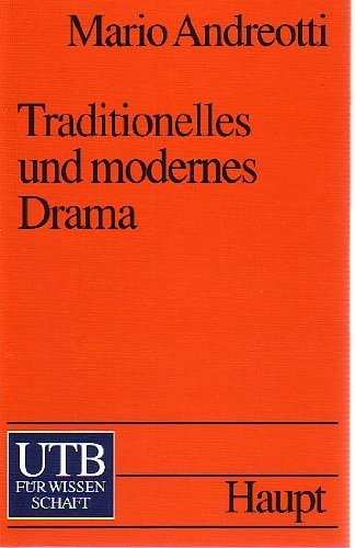 Traditionelles und modernes Drama. Eine Darstellung auf semiotisch-strukturaler Basis. Mit einer Einführung in die Textsemiotik. Film, Art & Culture