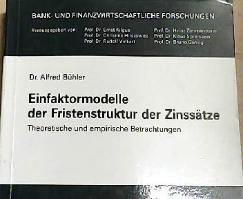 Einfaktormodelle der Fristenstruktur der Zinssätze: Theoretische und empirische Betrachtungen (Bank- und finanzwirtschaftliche Forschungen) Law