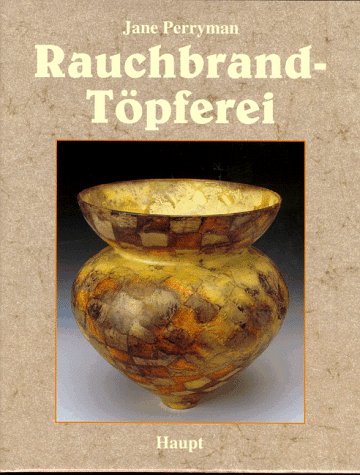 Rauchbrand-Töpferei. Eine Einführung in die verschiedenen Techniken book