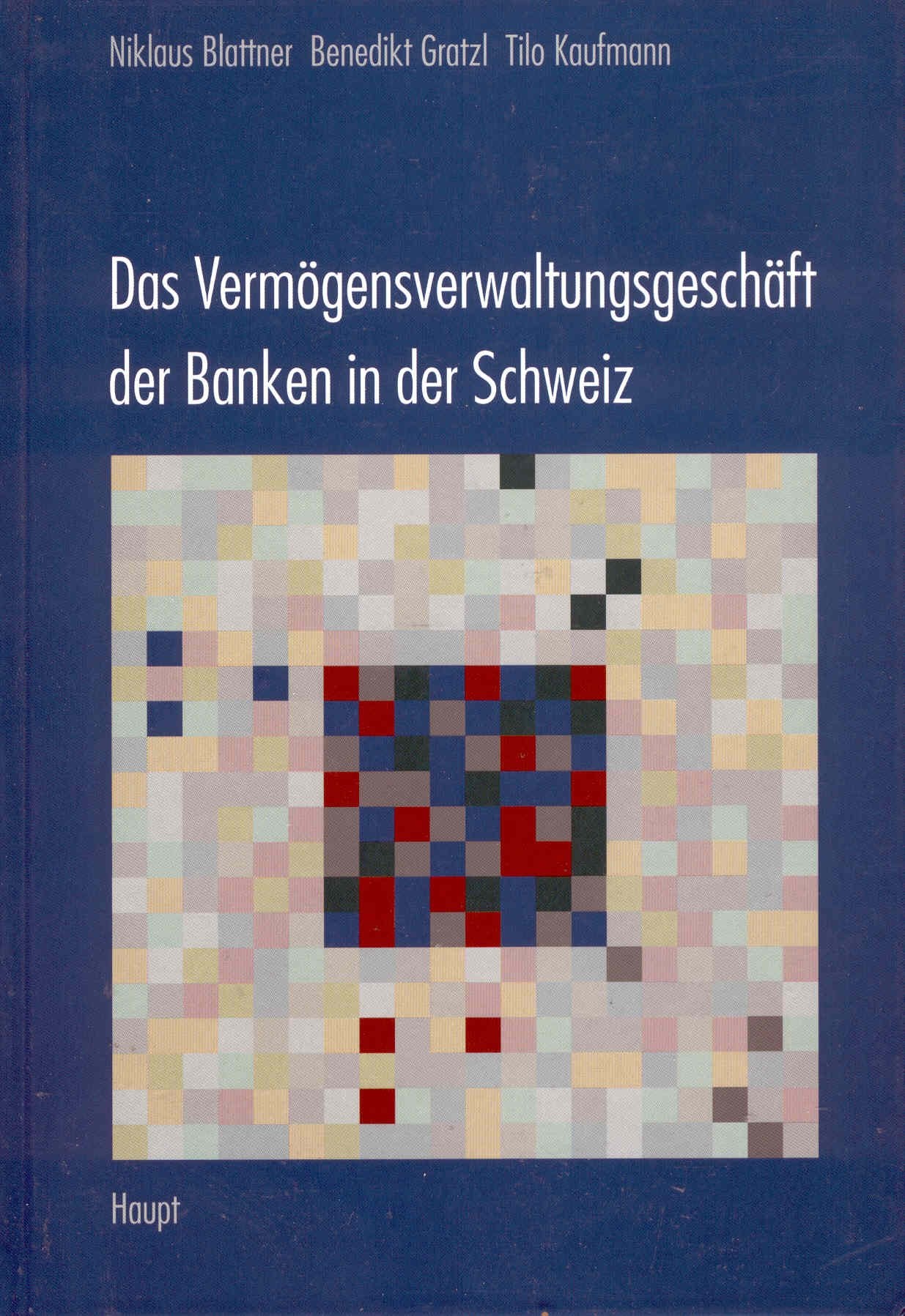 Das Vermögensverwaltungsgeschäft der Banken in der Schweiz Law