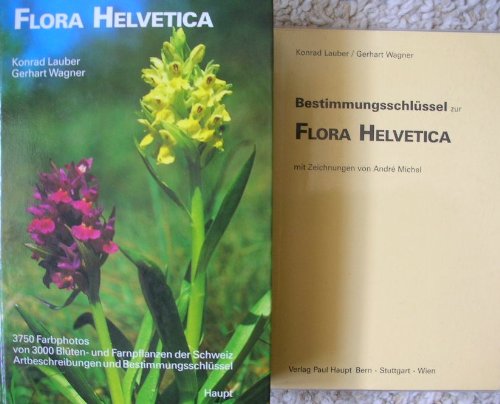 Flora Helvetica (inkl. Bestimmungsschlüssel): Flora der Schweiz /Flore de la Suisse /Flora della Svizzera Natural Sciences