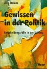 Gewissen in der Politik: Entscheidungsfälle in der Schweiz Law