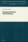Ertragsorientiertes Retail Banking: Diss. (Bank- und finanzwirtschaftliche Forschungen) Law